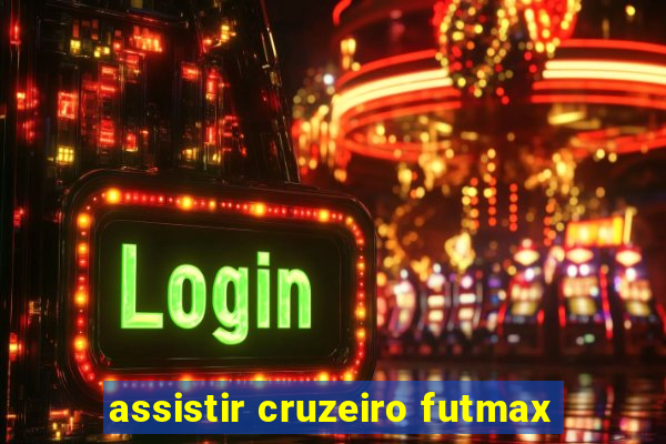 assistir cruzeiro futmax